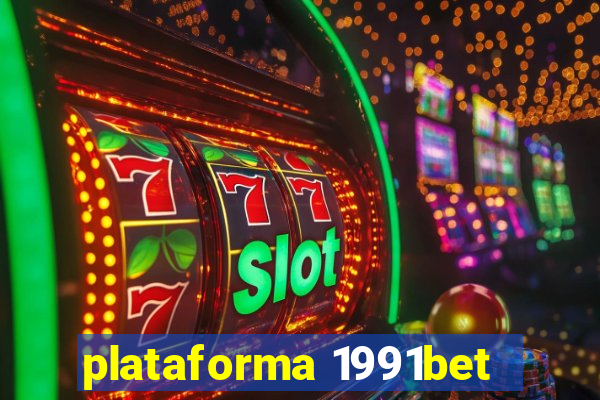 plataforma 1991bet